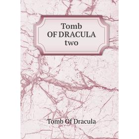 

Книга Tomb OF DRACULA two. Tomb Of Dracula
