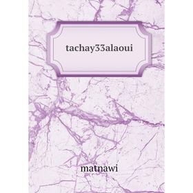 

Книга Tachay33alaoui. matnawi