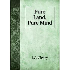 

Книга Pure Land, Pure Mind. J. C. Cleary