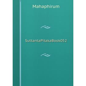 

Книга SuttantaPitakaBook052. Mahaphirum