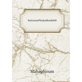 

Книга SuttantaPitakaBook068. Mahaphirum
