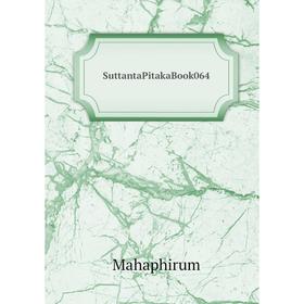 

Книга SuttantaPitakaBook064. Mahaphirum