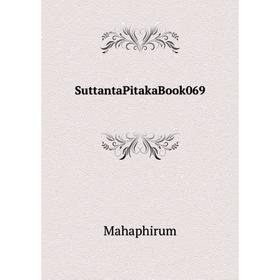 

Книга SuttantaPitakaBook069. Mahaphirum