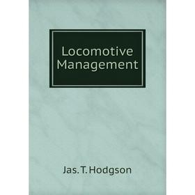 

Книга Locomotive Management