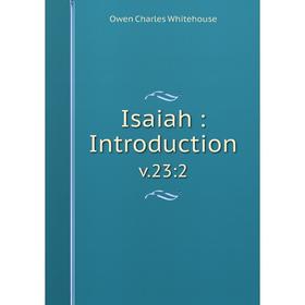 

Книга Isaiah: Introduction v. 23:2. Owen Charles Whitehouse