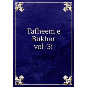 

Книга Tafheem e Bukhar vol-3i