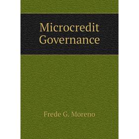 

Книга Microcredit Governance