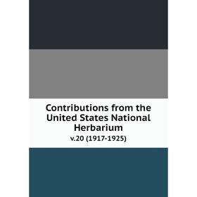 

Книга Contributions from the United States National Herbarium v. 20 (1917-1925)