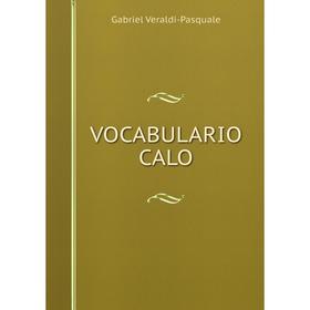 

Книга VOCABULARIO CALO. Gabriel Veraldi-Pasquale
