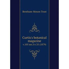 

Книга Curtis's botanical magazine. v. 105 ser. 3:v. 35 (1879). Bentham-Moxon Trust