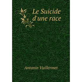 

Книга Le Suicide d'une race
