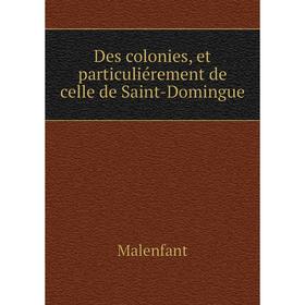 

Книга Des colonies, et particuliérement de celle de Saint-Domingue