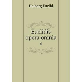 

Книга Euclidis opera omnia 6. Heiberg Euclid