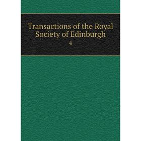 

Книга Transactions of the Royal Society of Edinburgh 4