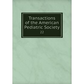 

Книга Transactions of the American Pediatric Society 22