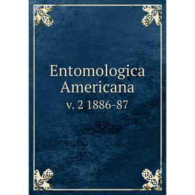 

Книга Entomologica Americana v. 2 1886-87