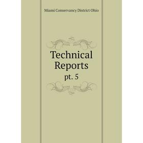 

Книга Technical Reports pt. 5. Miami Conservancy District Ohio