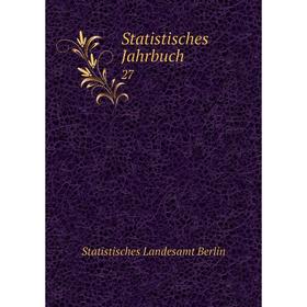 

Книга Statistisches Jahrbuch 27. Statistisches Landesamt Berlin