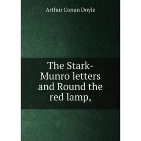 

Книга The Stark-Munro letters and Round the red lamp,. Doyle Arthur Conan
