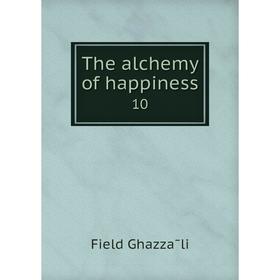 

Книга The alchemy of happiness 10. Field Ghazzāli