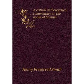 

Книга A critical and exegetical commentary on the books of Samuel 9
