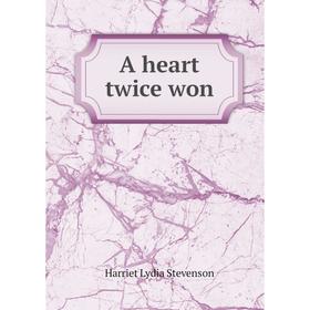 

Книга A heart twice won