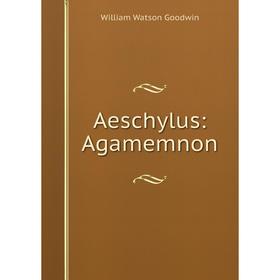 

Книга Aeschylus: Agamemnon