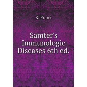 

Книга Samter's Immunologic Diseases 6th ed. K. Frank