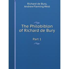 

Книга The Philobiblon of Richard de Bury Part 1
