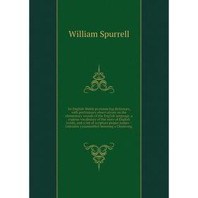 

Книга An English-Welsh pronouncing dictionary, with preliminary observations on the elementary sounds of the English language, a copious vocabulary of