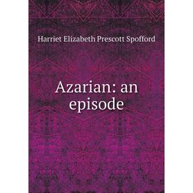

Книга Azarian: an episode