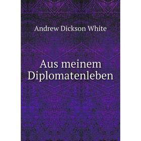 

Книга Aus meinem Diplomatenleben