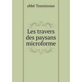 

Книга Les travers des paysans microforme