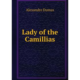 

Книга Lady of the Camillias