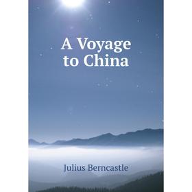 

Книга A Voyage to China