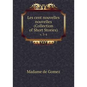 

Книга Les cent nouvelles nouvelles (Collection of Short Stories) v 3-4