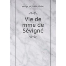 

Книга Vie de mme de Sévigné