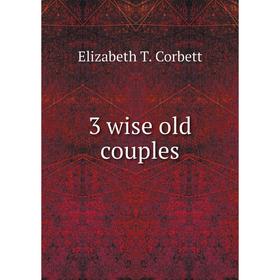 

Книга 3 wise old couples