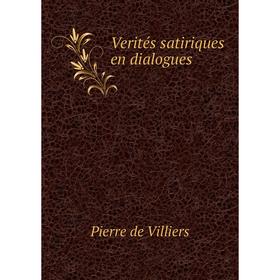 

Книга Verités satiriques en dialogues