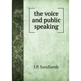 

Книга The voice and public speaking