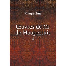 

Книга Œuvres de Mr de Maupertuis 4