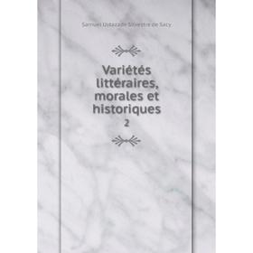 

Книга Variétés littéraires, morales et historiques 2