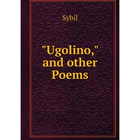 

Книга Ugolino and other Poems