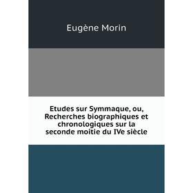 

Книга Etudes sur Symmaque, ou, Recherches biographiques et chronologiques sur la seconde moitie du IVe siècle