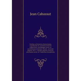 

Книга Notitia ecclesiastica historiarum, conciliarum canonum invicem collatorum, veterùmque juxtà, ac recentiorum ecclesiae rituum accurate digesta