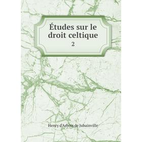 

Книга Études sur le droit celtique2