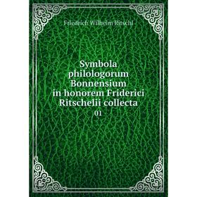 

Книга Symbola philologorum Bonnensium in honorem Friderici Ritschelii collecta01. Friedrich Wilhelm Ritsc