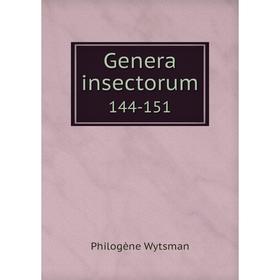 

Книга Genera insectorum144-151