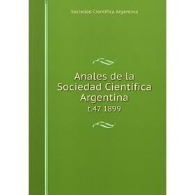 

Книга Anales de la Sociedad Científica Argentina t.47 1899