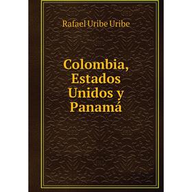 

Книга Colombia, Estados Unidos y Panamá
